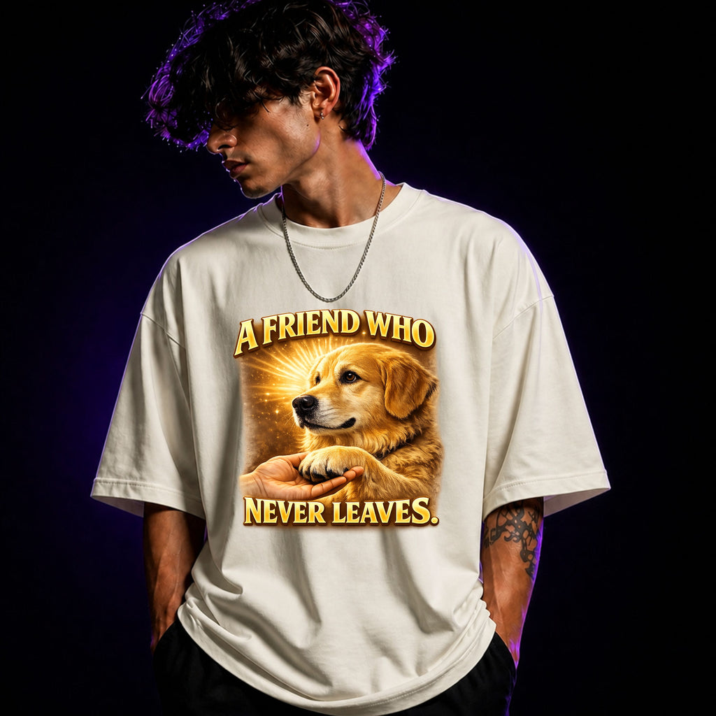 A Friend Who Never Leaves Oversized Graphic T-Shirt – Dog Lover Unisex Tee