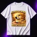 A Friend Who Never Leaves Oversized Graphic T-Shirt – Dog Lover Unisex Tee