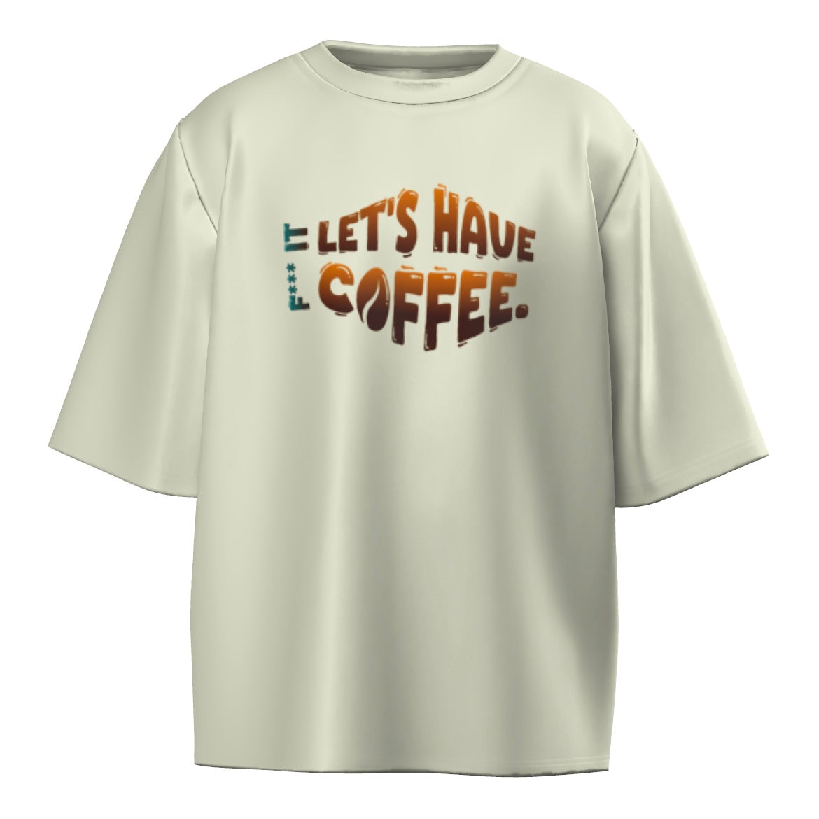 Let's Have Coffee Unisex Oversized Tee