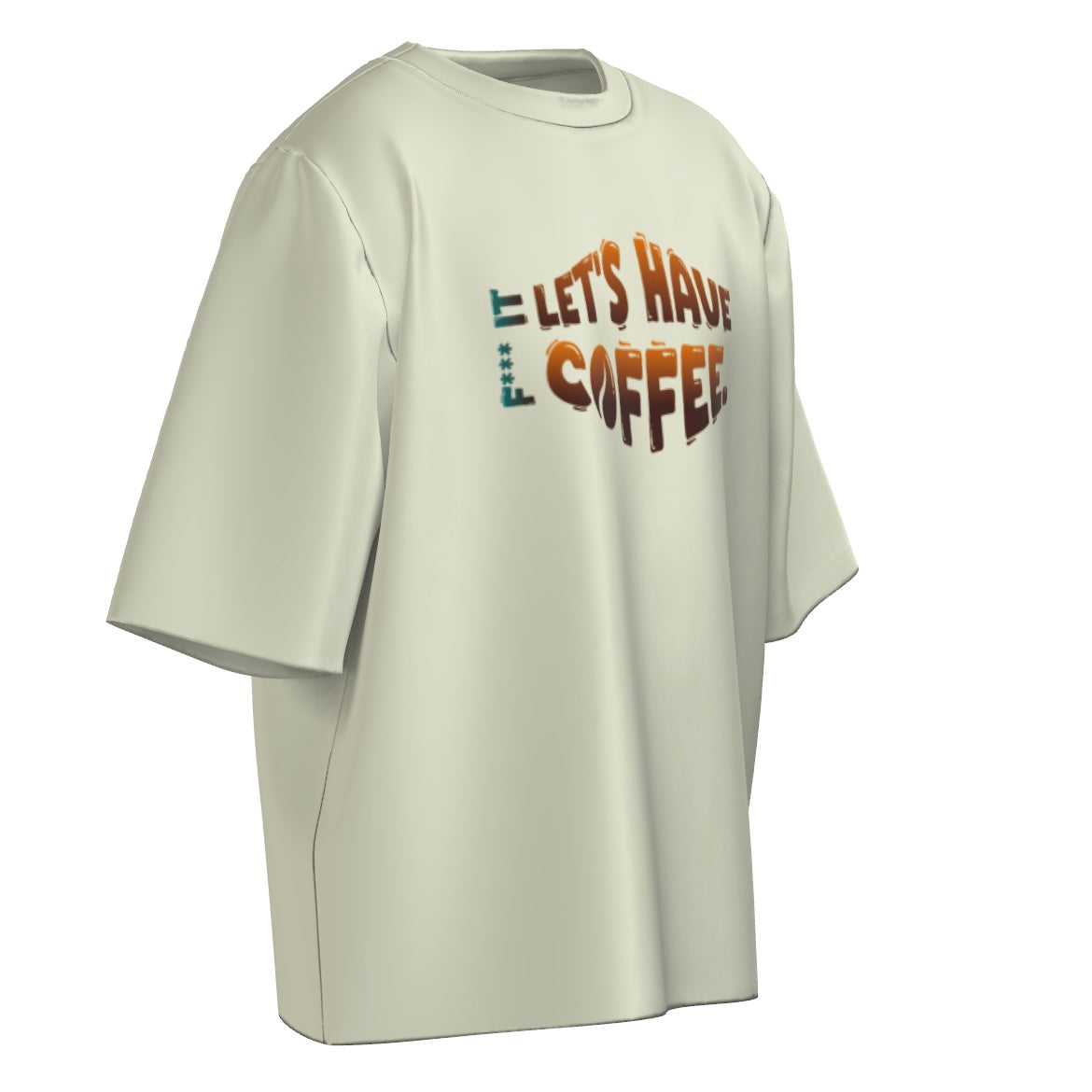 Let's Have Coffee Unisex Oversized Tee