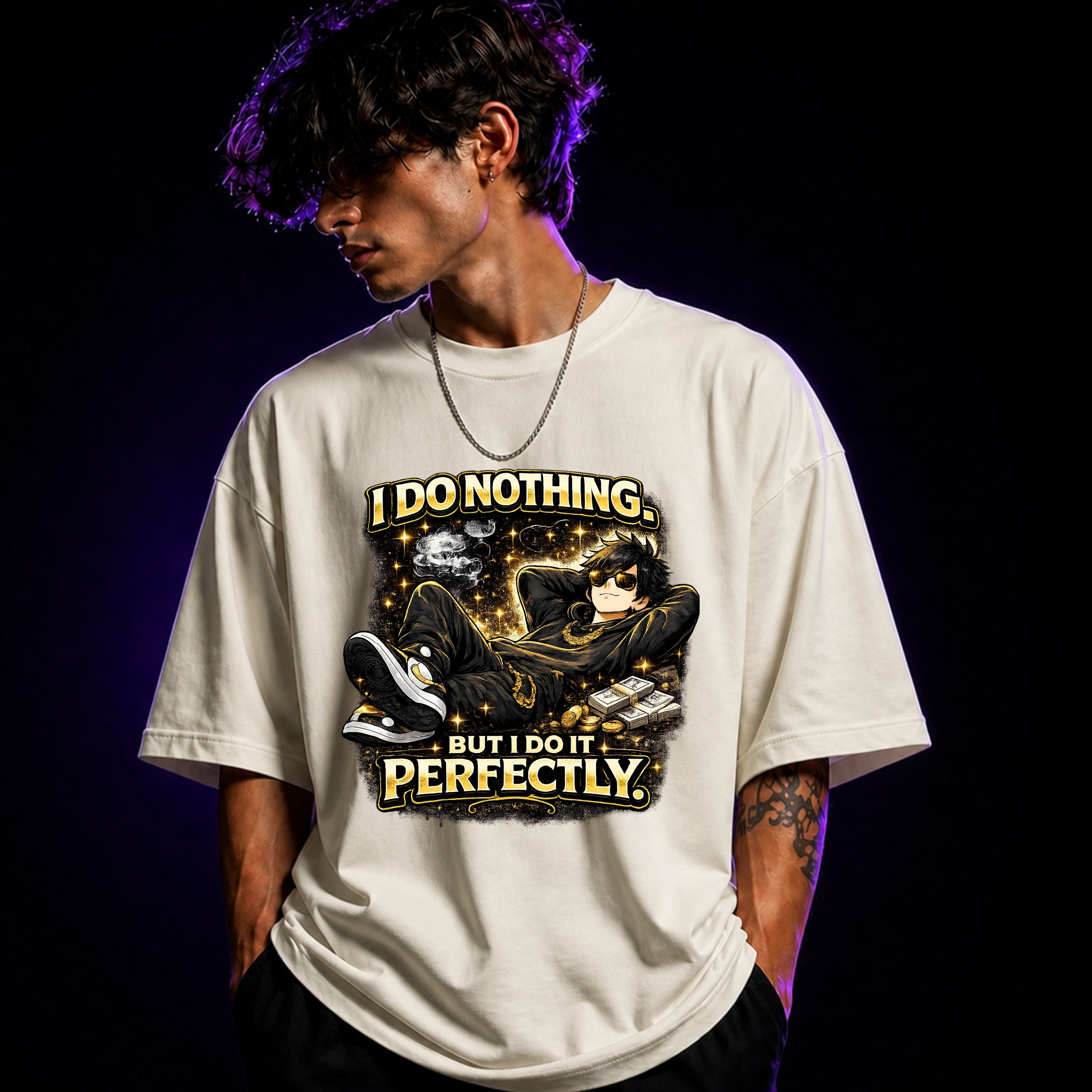 I Do Nothing But I Do It Perfectly Oversized Graphic T-Shirt – Funny Sarcasm Unisex Tee