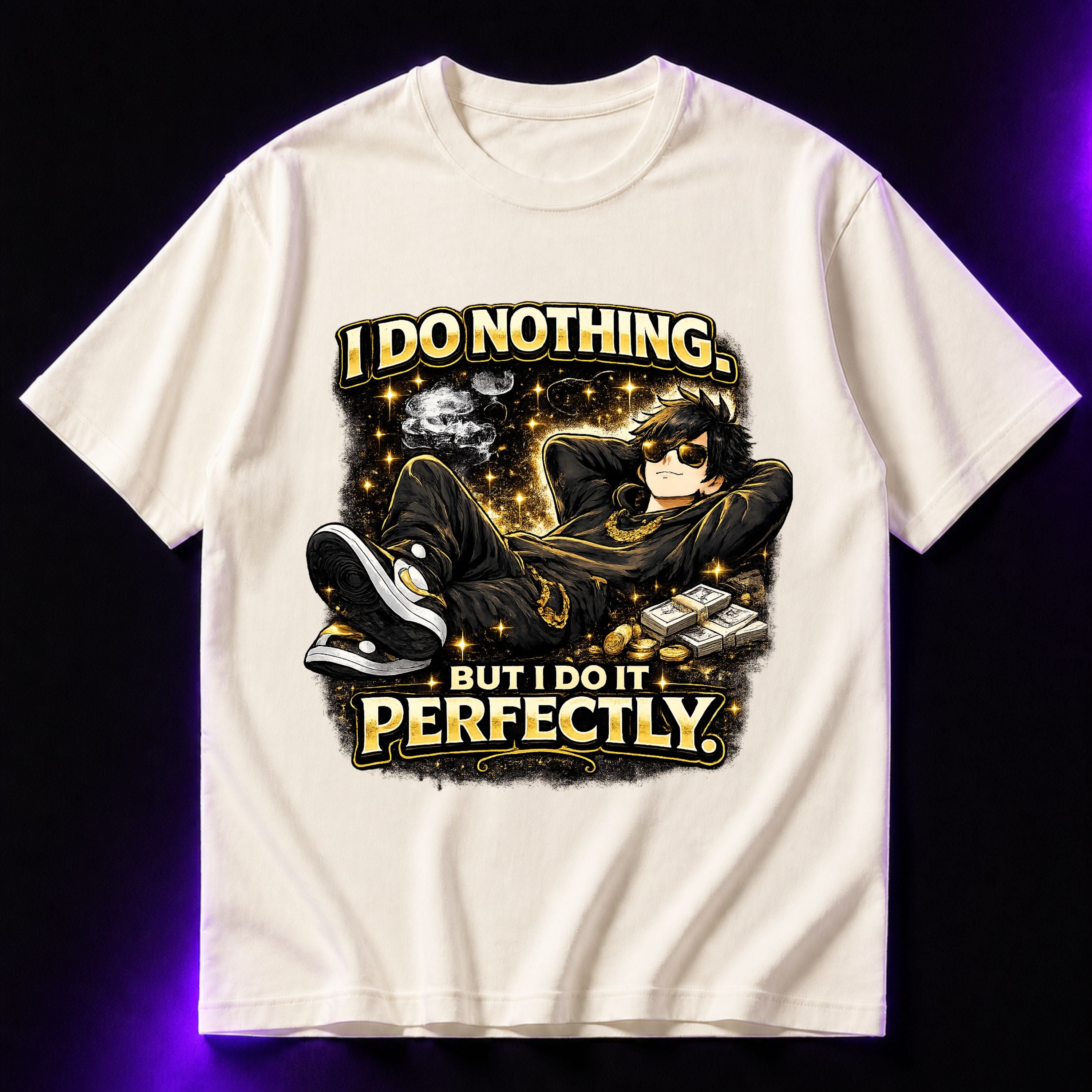 I Do Nothing But I Do It Perfectly Oversized Graphic T-Shirt – Funny Sarcasm Unisex Tee