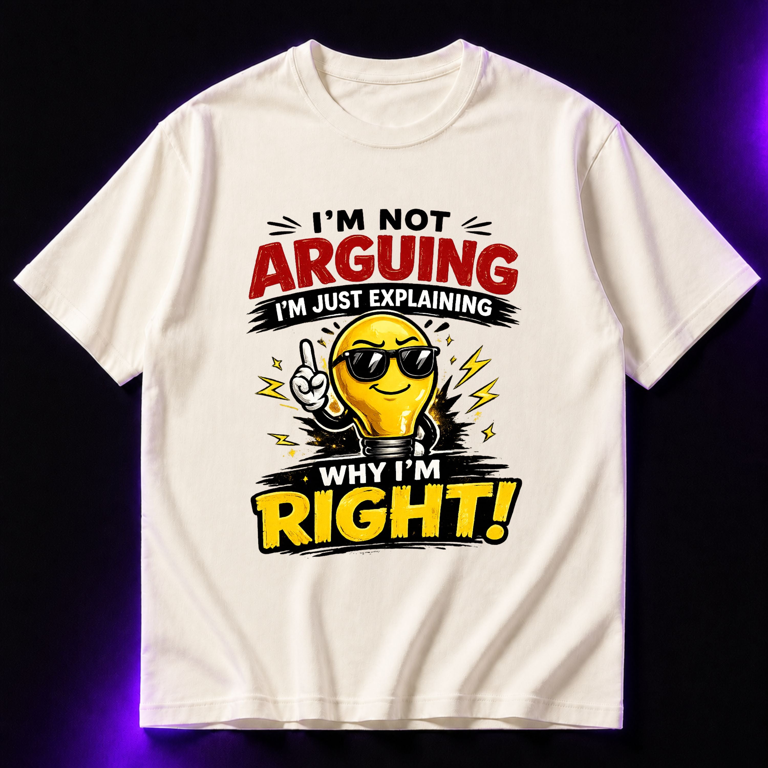 I’m Not Arguing I’m Just Explaining Why I’m Right Oversized Graphic T-Shirt – Funny Sarcasm Unisex Tee