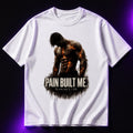 Pain Built Me No One Saw It Oversized Gym Graphic T-Shirt – Motivational Unisex Tee