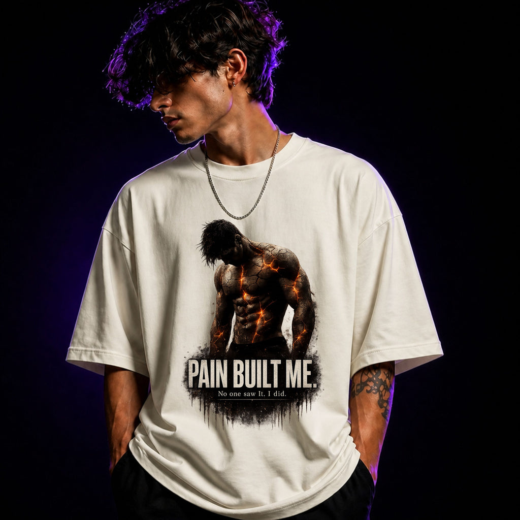 Pain Built Me No One Saw It Oversized Gym Graphic T-Shirt – Motivational Unisex Tee